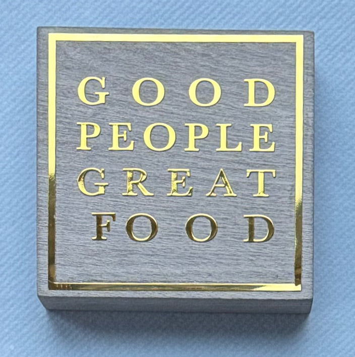 Good People Great Food Smoked Oak Weight