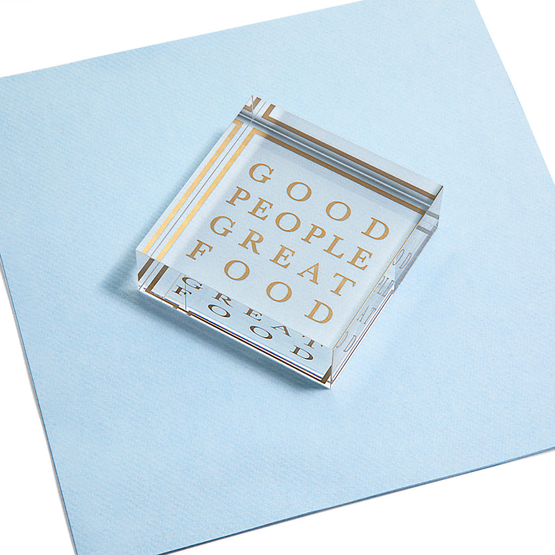 Good People Great Food Acrylic Weight