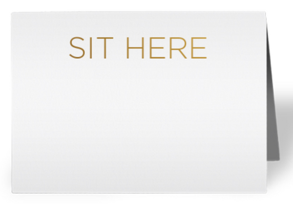 Sit Here Place Card: Gold